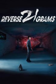 Reverse 21 Grams (2025) 